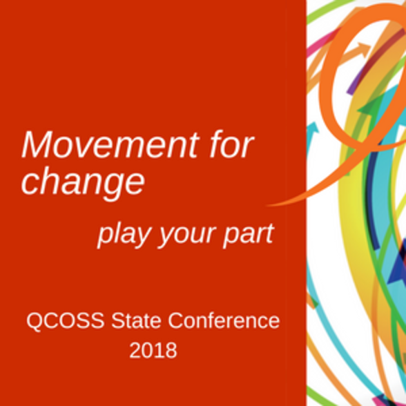 QCOSS State Conference: Movement for change