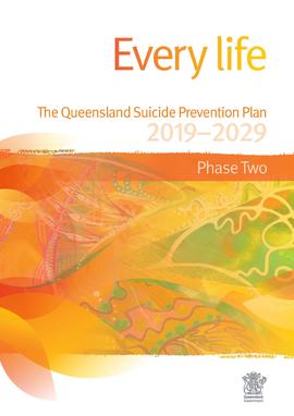 Every life: The Queensland Suicide Prevention Plan Phase Two cover image