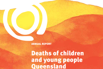 QFCC Annual Report on Deaths of children and young people in Queensland