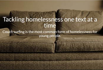 Sepia coloured image of a couch with words "Tackling homelessness one text at a time"