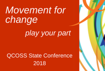 QCOSS State Conference: Movement for change
