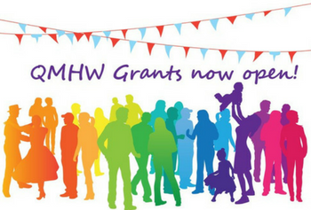 QMHW Grants now open!