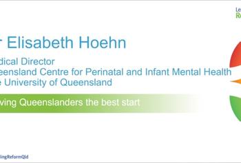 Leading Reform 2018 video :: Giving Queenslanders the Best Start, Dr Elisabeth Hoehn