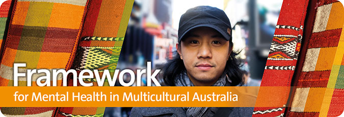 Framework for Mental Health in Multicultural Australia